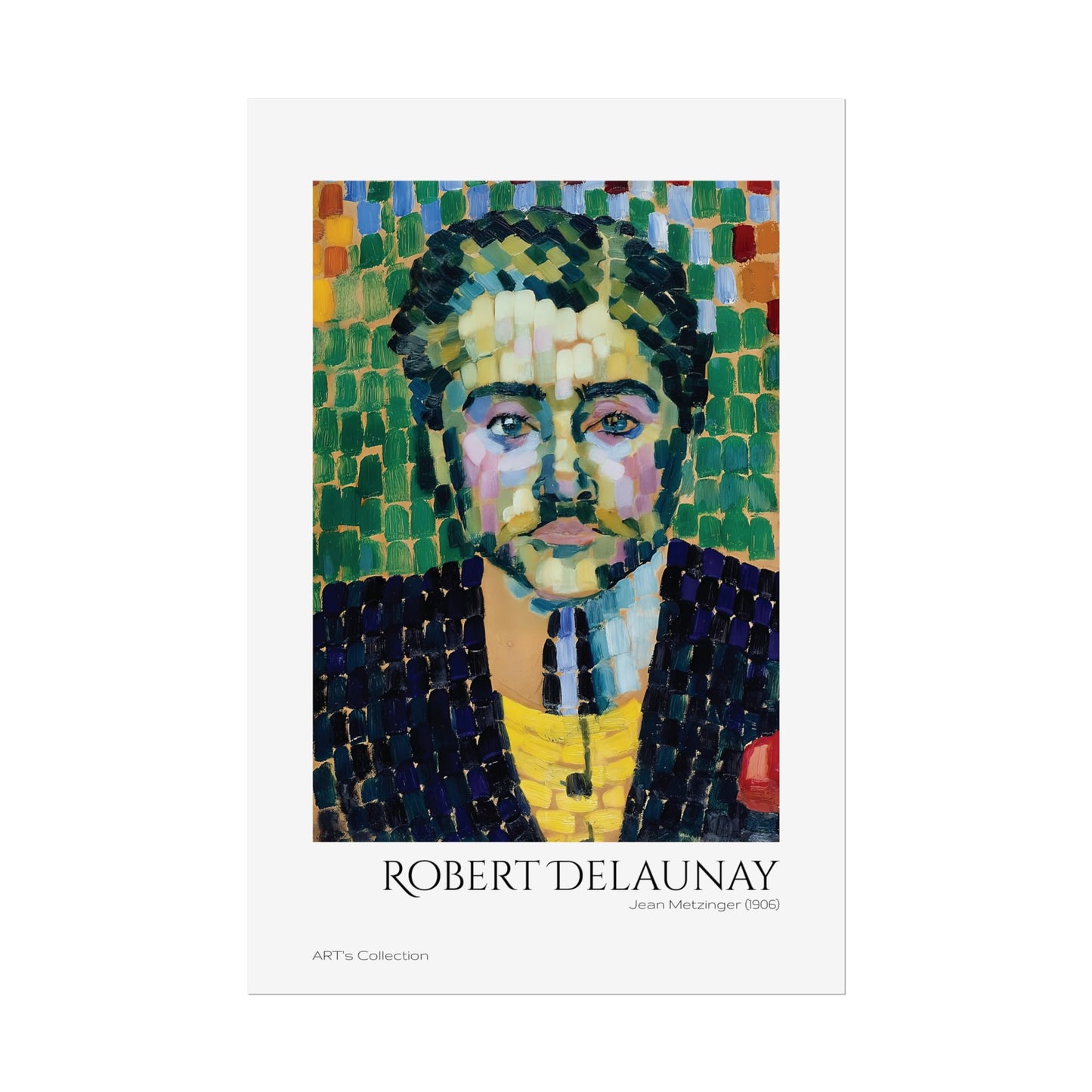 Jean Metzinger (1906) by Robert Delaunay / Affiche imprimée - Série ART's Collection