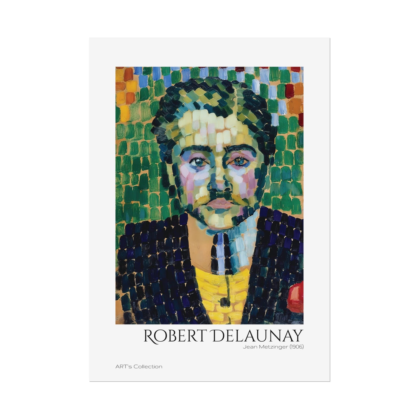 Jean Metzinger (1906) by Robert Delaunay / Affiche imprimée - Série ART's Collection