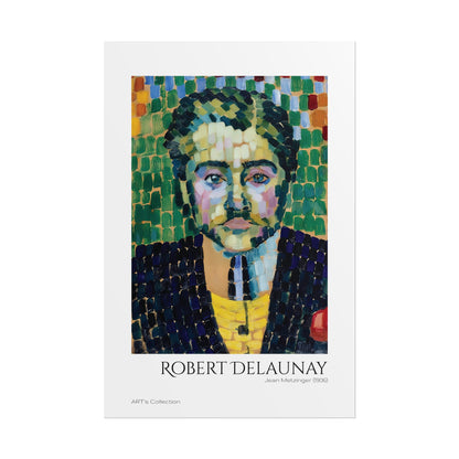 Jean Metzinger (1906) by Robert Delaunay / Affiche imprimée - Série ART's Collection