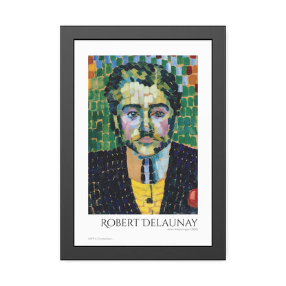Jean Metzinger (1906) by Robert Delaunay / Affiche Encadrée série ART's Collection