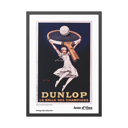 Dunlop, la balle des champions (1929) by Jean d'Ylen / Affiche Encadrée Série Vintage Ads Collection