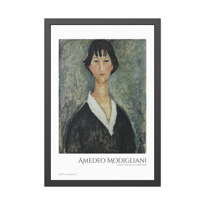 Dark Haired Girl (1918-1919) by Amedeo Modigliani  / Affiche Encadrée série ART's Collection