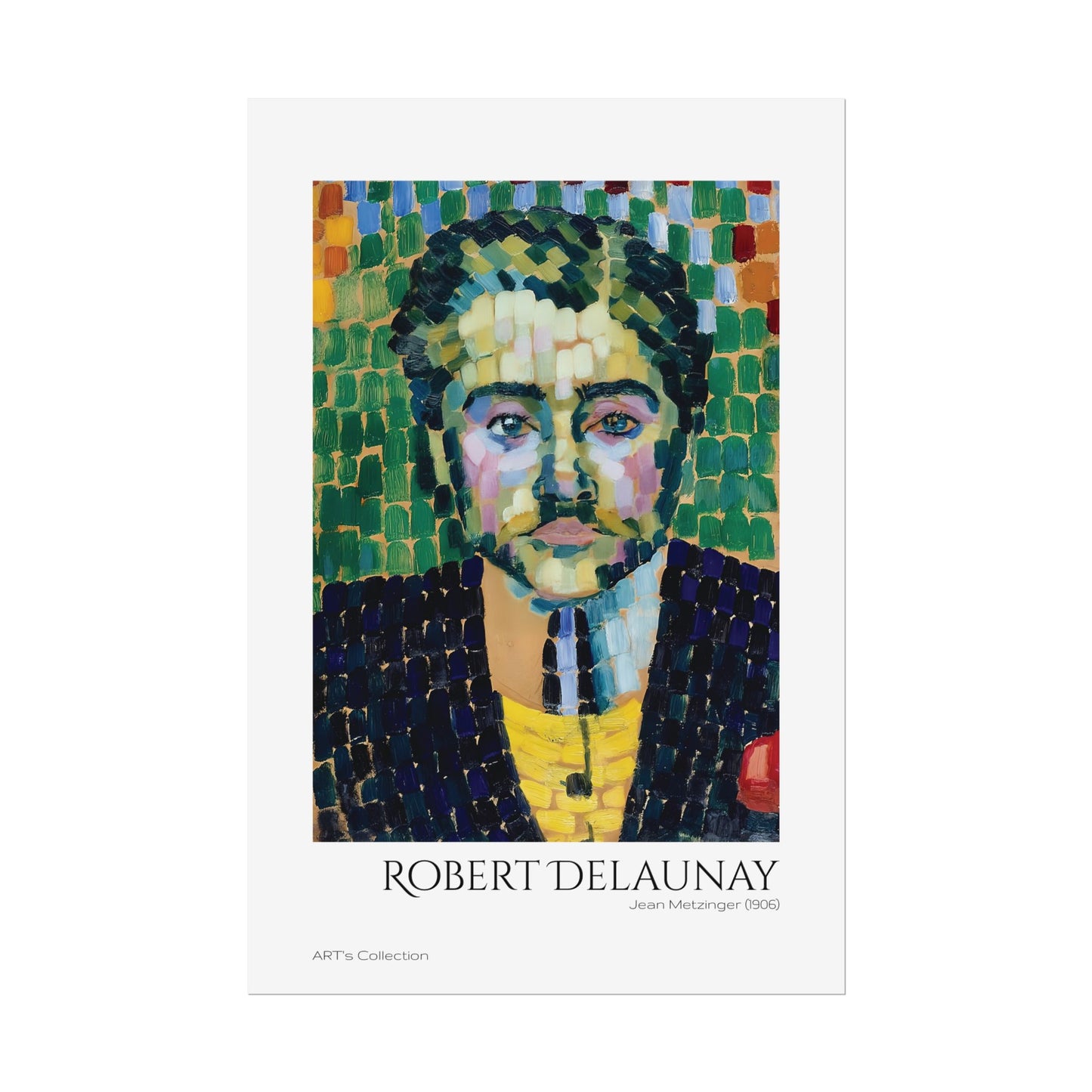 Jean Metzinger (1906) by Robert Delaunay / Affiche imprimée - Série ART's Collection