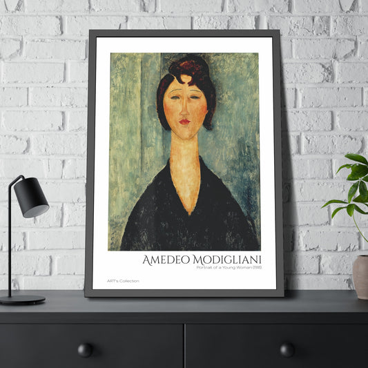 Portrait of a Young Woman (1918) by Amedeo Modigliani  / Affiche Encadrée série ART's Collection